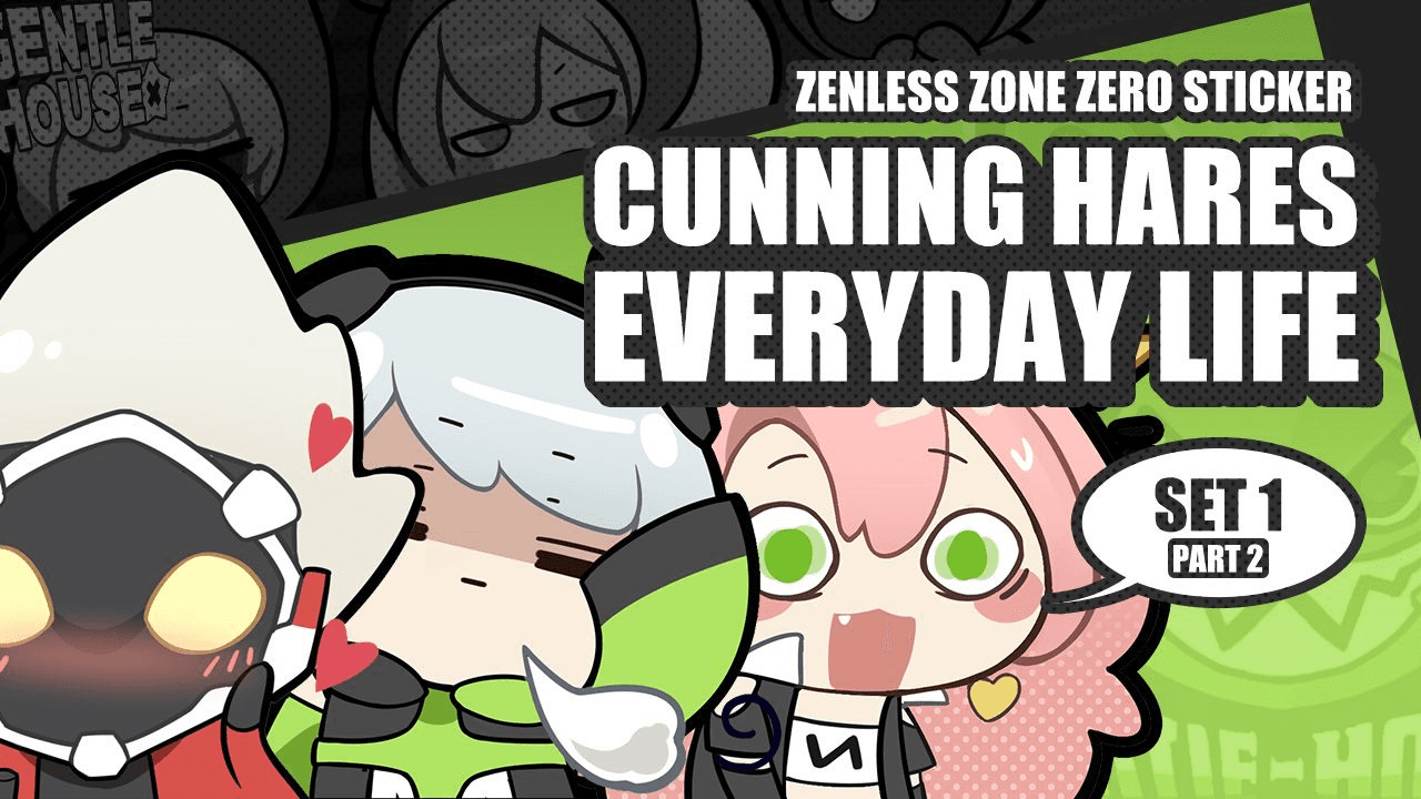 Zenless Zone Zero Sticker Set 1 — Cunning Hares Everyday Life (Part 2)
