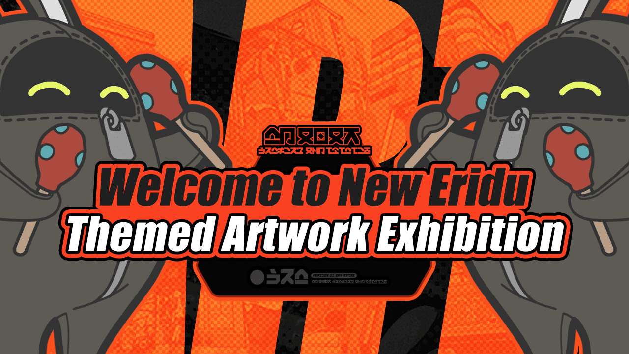 Artwork Exhibition - "Welcome to New Eridu" Themed Artwork Exhibition