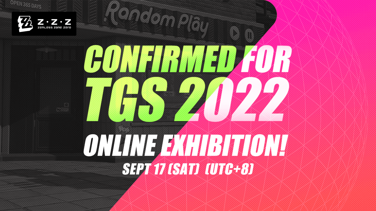 The Zenless Zone Zero TGS 2022 live broadcast is about to start!